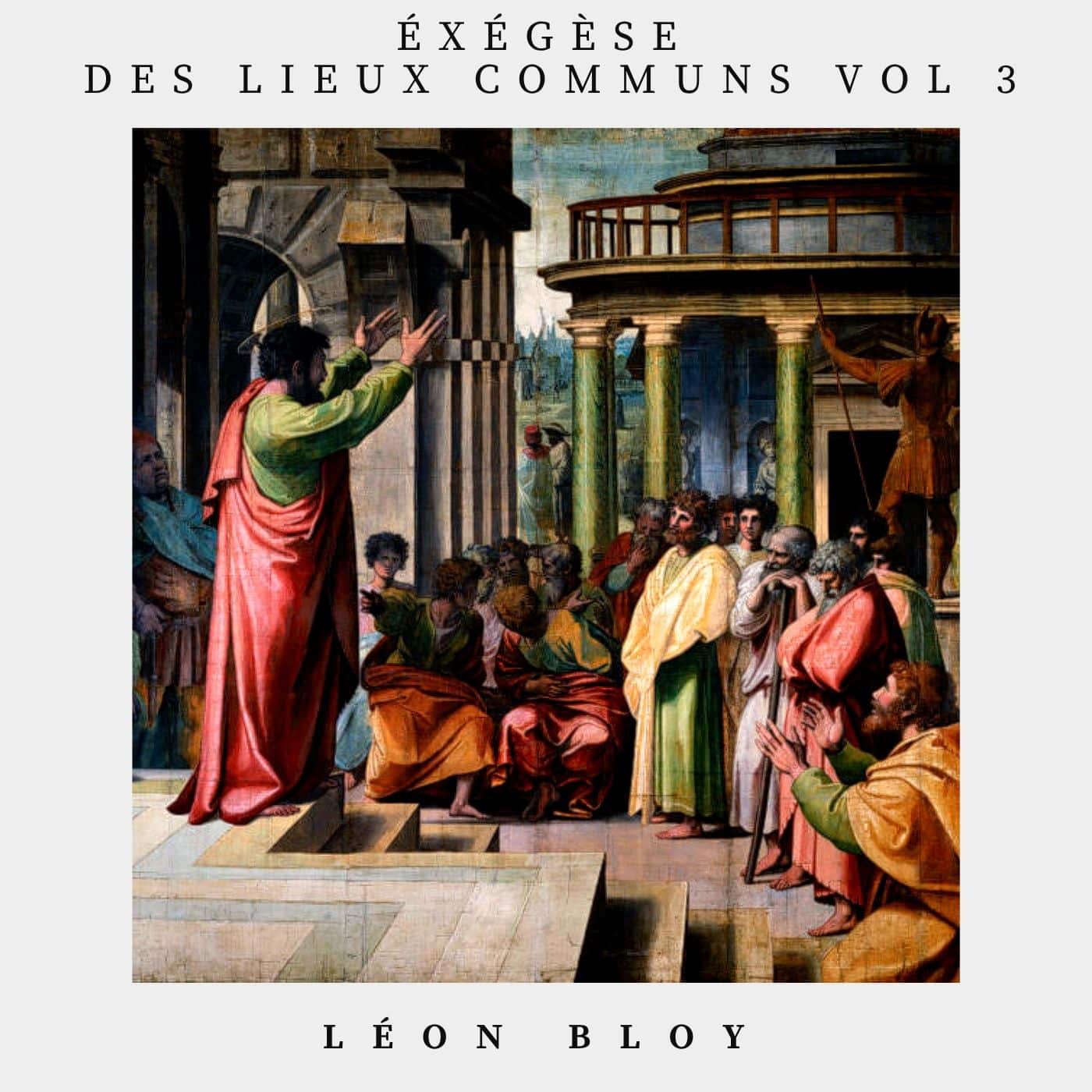 exégèse des lieux communs volume 3 - Léon Bloy
