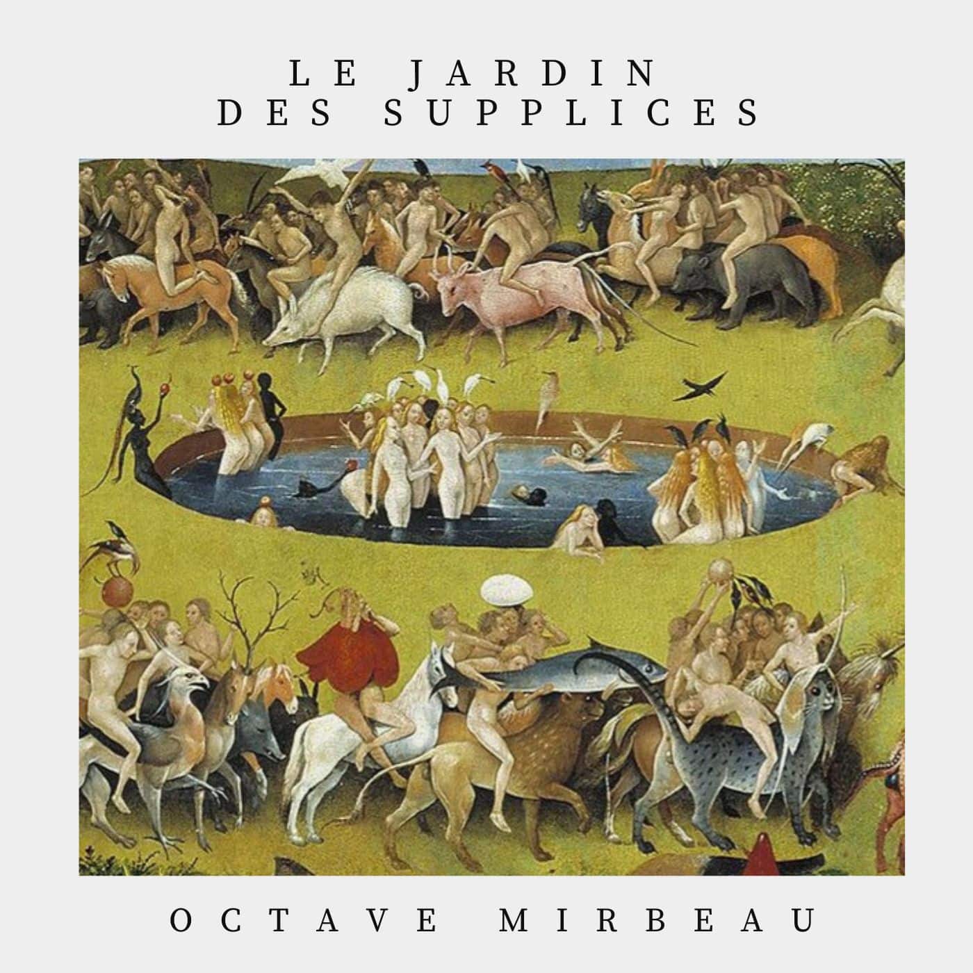 Le jardin supplices – Octave Mirbeau